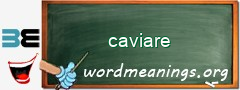 WordMeaning blackboard for caviare